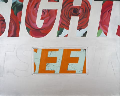 Painting with large block letters reading “SIGHT” filled with red roses on a white background. Below, a recessed rectangular window shows the word “SEEN” in bold orange letters against a pale blue background with visible cracks.