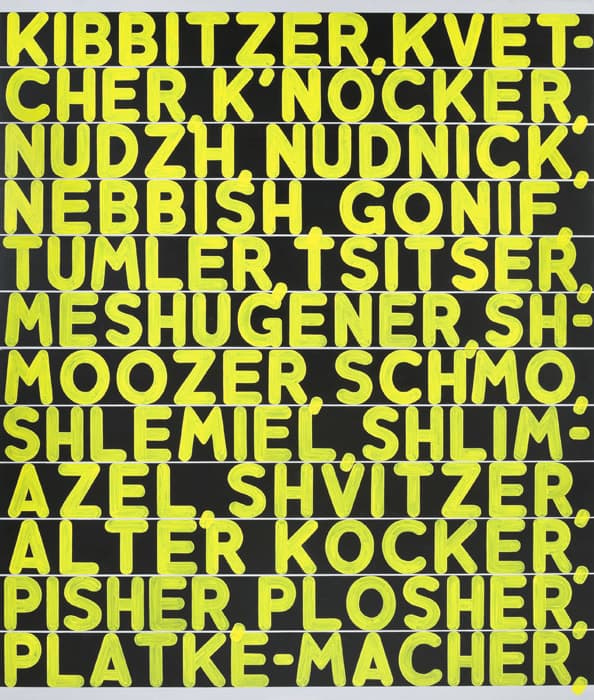 Artwork featuring bold yellow Yiddish and English words painted in capital letters on a black background, arranged in rows with humorous and colloquial terms like 